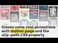 Create some cool animations with Motion Page the Clip-Path CSS property