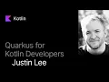 Quarkus for Kotlin Developers
