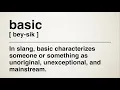 The Slang Meaning of Basic Basic A Dive Into Everyday Mediocrity Urban Dictionary Definitions