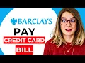 How to Pay Barclays Credit Card Bill Fast Secure Payment Options Explained