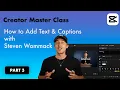 How to Add Text Captions to Your s on CapCut Creator Master Class CapCut