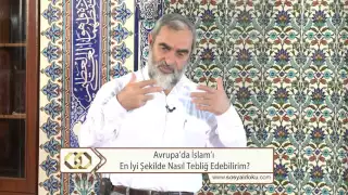 Avrupa’da İslam’ı en iyi şekilde nasıl tebliğ edebilirim?