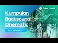 Download Lagu 15 Musik Cinematic Gratis Bebas Hak Cipta