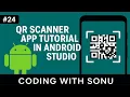QR Scanner App Tutorial in Android Studio QR Scanner Coding With Sonu