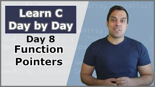 Your Eighth Day in C Function Pointers Part 1 - Crash Course in C Programming