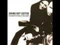 SWING OUT SISTER - 09 Where The Hell Did I Go Wrong
