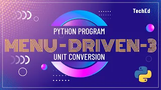 Menu-Driven Program - 3 Using Python Unit Conversion