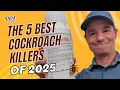 Top 5 Best Roach Killers of 2025 According to an Exterminator