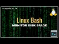 How to Monitor Disk Space and File Size in Linux Bash