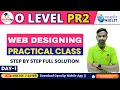 Day-1 Web Designing PR2 O Level Practical July 2025 WDP Practical Class GyanXp