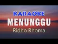 Lagu MENUNGGU - Ridho Rhoma Karaoke