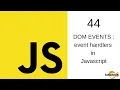 Javascript Tutorial in Hindi - 44 DOM Events in Javascript Assigning event handlers in JavaScript