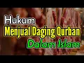 Download Lagu [Hukum] Bolehkah Menjual Daging Qurban dalam Islam