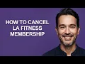 How To Cancel La Fitness Membership - KevinHowTo