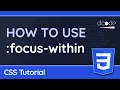 Using the focus-within CSS pseudo-class CSS Tutorial