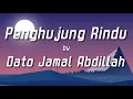 Download Lagu Dato Jamal Abdillah - Penghujung Rindu with (lirik)