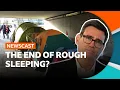 Can the UK actually end rough sleeping BBC Newscast
