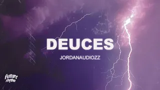 Download Deuces - Jordanaudiozz (Lyrics) Tik Tok song \ MP3