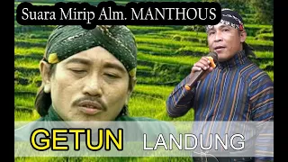 Download GETUN - Manthous KW (Voc.Landung) suara mirp MANTHOUS,MBAH BARDI,DIMAS TEDJO MP3