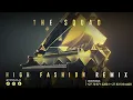 The Squad - High Fashion Remix
