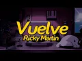 Ricky Martin - Vuelve (Lyrics)