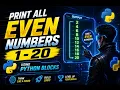 Even Numbers Python Tutorial Step-by-Step with Blocks