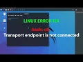 LINUX ERROR FIX bash cd Transport endpoint is not connected