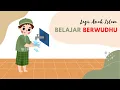 Lagu Lagu Animasi Anak Islam -  Belajar Berwudhu - Tepuk Wudhu (Baca bismillah lalu cuci tangan)