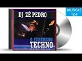 DJ Zé Pedro    -   O Fenômeno Techno