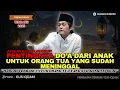 Lagu GUS IQDAM HADIAH TERISTIMEWA UNTUK ORANG TUA YANG SUDAH MENINGGAL ADALAH DO'A. GUS IQDAM TERBARU