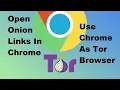 How To Use Chrome As Tor Browser Open Onion Links Chrome Deep And Dark Web