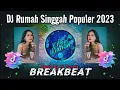 Lagu VIRAL🔥DJ RUMAH SINGGAH TERHITS (Fabio Asher) BREAKBEAT Populer 2023🎵