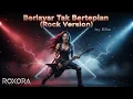Download Lagu Ella – Berlayar Tak Bertepian (Rock Version) | Powerful Female Rock Cover by ROXORA