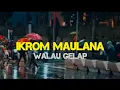 Download Lagu IKROM MAULANA - WALAU GELAP