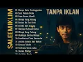 Lagu Saleem Iklim Tanpa Iklan - Full Album