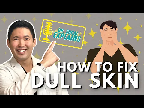 Download MP3 Dermatologist Explains: How to Fix Dull Skin with a Simple Skincare Routine