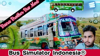 bus simulator indonesia basra brother bus mod by fayaz gaming ryk pakistan 