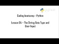 Coding Bootcamp Python Lesson 04 Strings and User Input Part 1 String basics and input