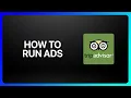 How To Run Ads On TripAdvisor Tutorial