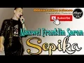 Sepika - Maxwel Franklin Saran