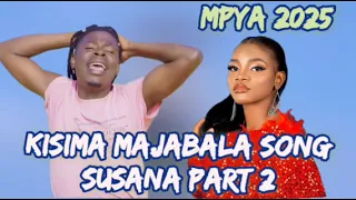 KISIMA MAJABALA SONG SUSANA PART 2 MPYA 2025 BY MEATU MUSIC TZ 