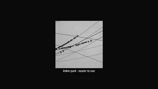 Linkin Park Easier To Run Slowed Reverb 