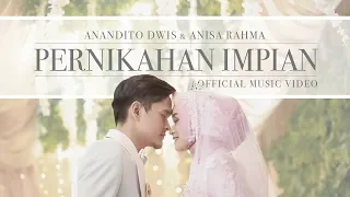 anisa rahma u0026 anandito pernikahan impian official music video 