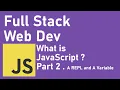 Full Stack Web Development 2020 What Is Javascript - Part 2 A REPL and a Variable Junior Dev