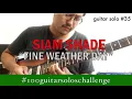 solo 035: SIAM SHADE “Fine Weather Day” (guitar solo cover) J-ROCK GUITAR LAB