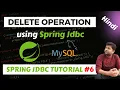 Delete Operation using Spring JDBC Spring Jdbc Tutorial