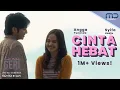Download Lagu Syifa Hadju \u0026 Angga Yunanda - Cinta Hebat (Full Length Music Video From Kisah Untuk Geri The Series)