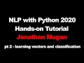 NLP with Python 2020 Hands-on Tutorial with Jonathan Mugan - Part 2