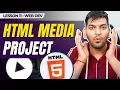Project 2 HTML Media Project Media tags Modern HTML and iframes Episode - 11