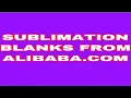 Sublimation Blanks From Alibaba
